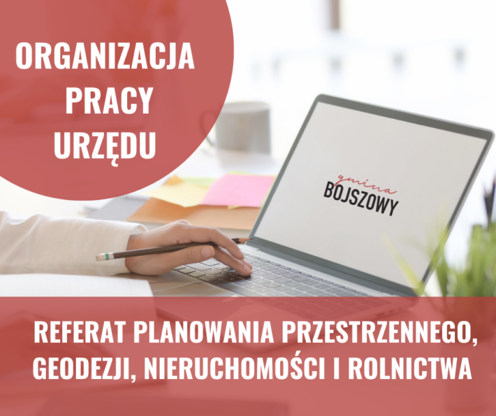 organizacja pracy Referatu Planowania Przestrzennego, Geodezji, Nieruchomości i Rolnictwa